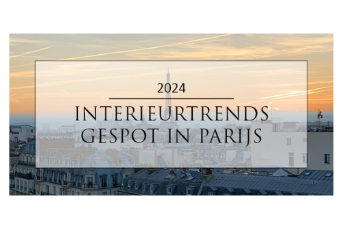 Interieurtrends gespot in Parijs 2024